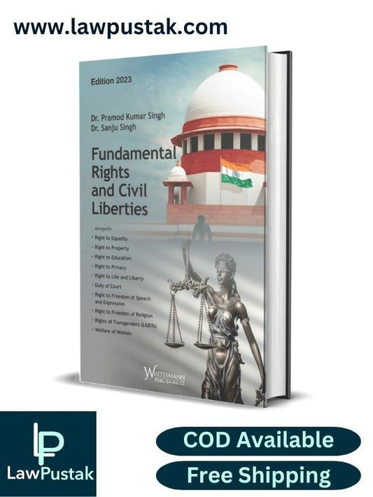 Fundamental Rights and Civil Liberties By Dr. Pramod Kumar Singh & Dr. Sanju Singh-Edition 2023-Whitesmann