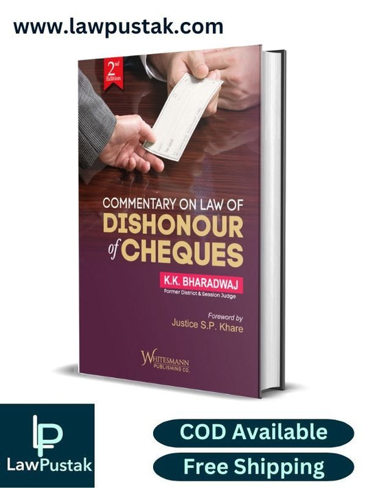 COMMENTARY ON LAW OF DISHONOUR OF CHEQUES By K.K. Bharadwaj-3rd Edition 2024-Whitesmann