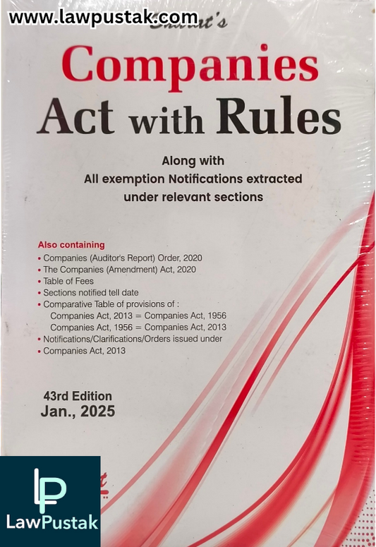 Companies Act with Rules Along with All exemption Notification extracted under relevant sections - 43rd Edition 2025 -Bharat Law House