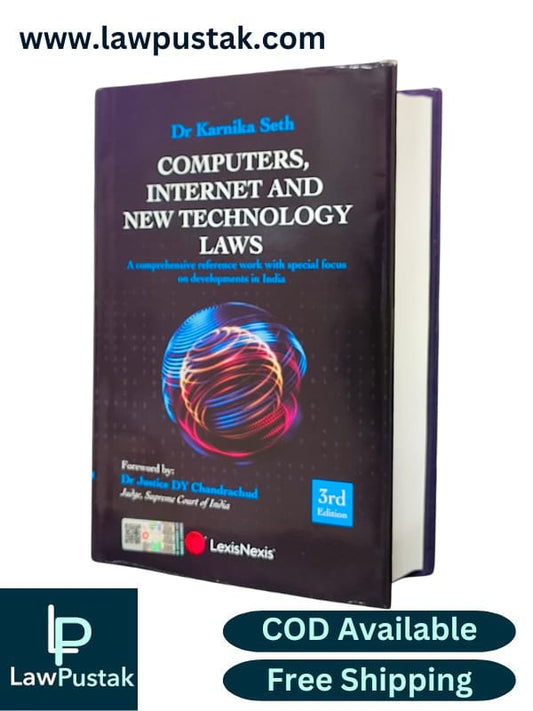 Computers, Internet and New Technology Laws-A comprehensive reference work with special focus on developments in India by Karnika Seth - 3rd Edition 2024 - LexisNexis