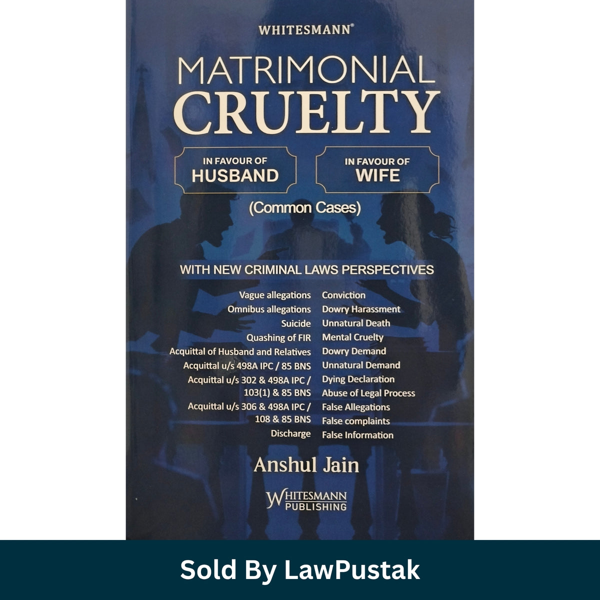 Whitesmann Matrimonial Cruelty In Favour of Husband and Wife 2027 Edition