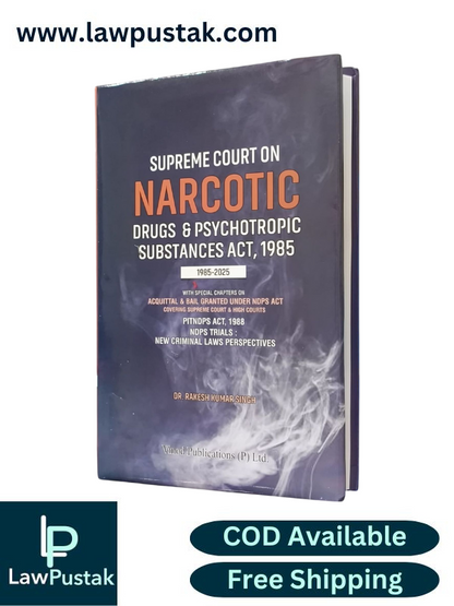 Supreme Court on Narcotic Drugs & Psychotropic Substances Act, 1985 (1985-2025) By Dr. Rakesh Kumar Singh - Vinod Publication