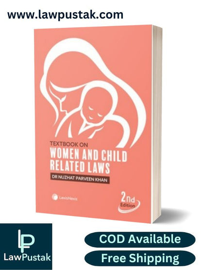 Textbook on Women & Child Related Laws By Dr Nuzhat Parveen Khan - 2nd Edition 2025 - LexisNexis