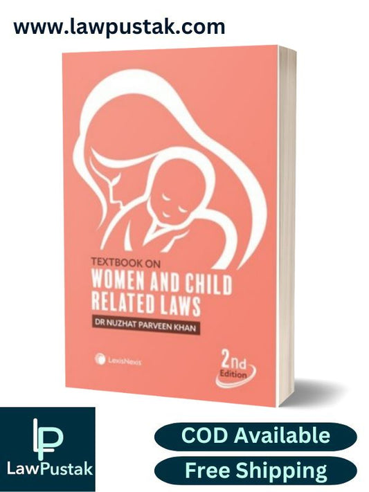 Textbook on Women & Child Related Laws By Dr Nuzhat Parveen Khan - 2nd Edition 2025 - LexisNexis
