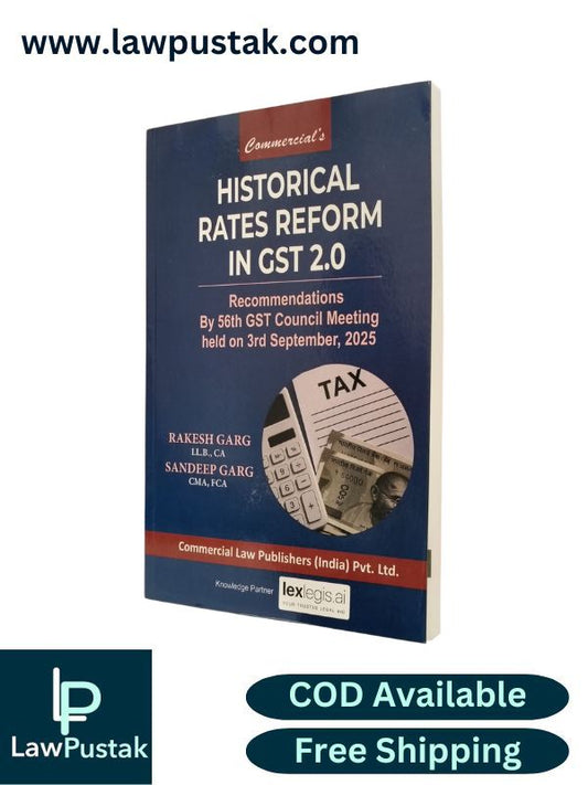 Historical Rates Reforms in GST 2.0 by Rakesh Garg and Sandeep Garg | Commercial Law Publishers (India) Pvt. Ltd.
