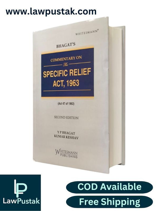 Commentary on The Specific Relief Act, 1963 by Y P Bhagat & Kumar Keshav - 2nd Edition 2025 - Whitesmann Publishing