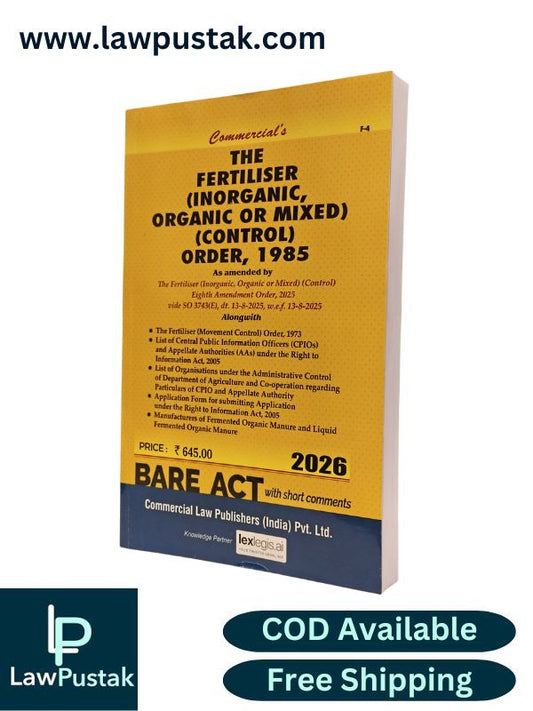The Fertiliser (Inorganic, Organic or Mixed) (Control) Order, 1985 - Bare Act -Edition 2026 | Commercial Law Publishers (India) Pvt. Ltd.
