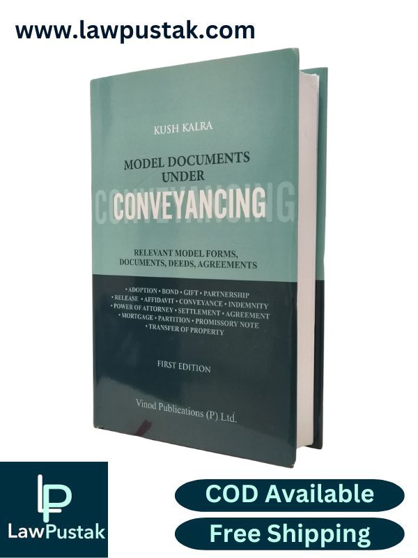 Model Documents Under Conveyancing (Relevant Model Forms, Documents, DEEDS, Agreements - 1st Edition 2025 by Kush Kalra | Vinod Publications (P) Ltd.