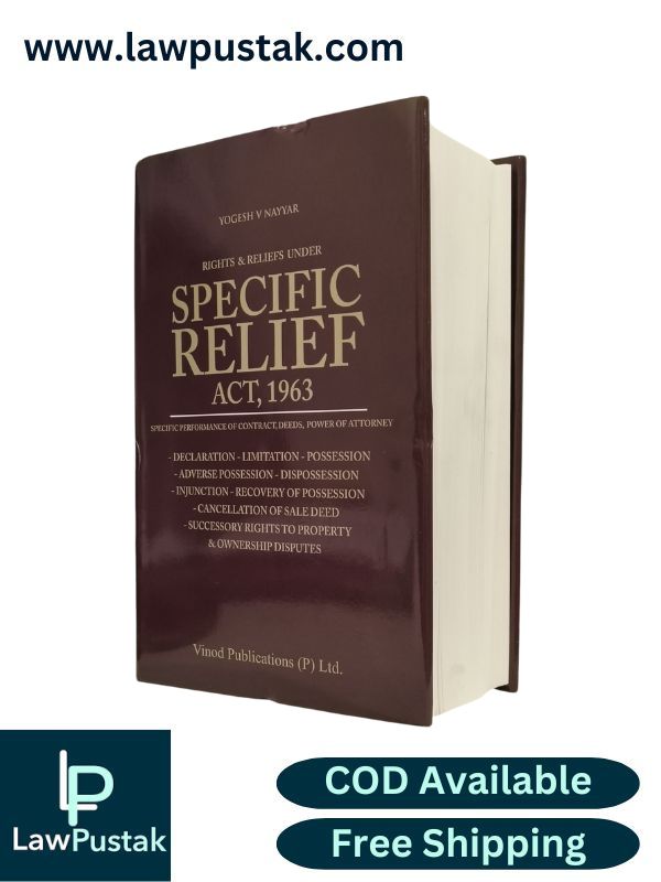 Rights & Reliefs Under Specific Relief Act, 1963 by Yogesh V Nayyar | Vinod Publications (P) Ltd.