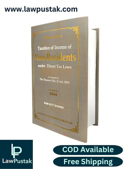 Taxation Of Income Of Non Residents Indian Under Direct Tax Laws As Amended By The Finance (No. 2) Act, 2024 | 7th Edition 2024 | Commercial Law Publishers (India) Pvt. Ltd.