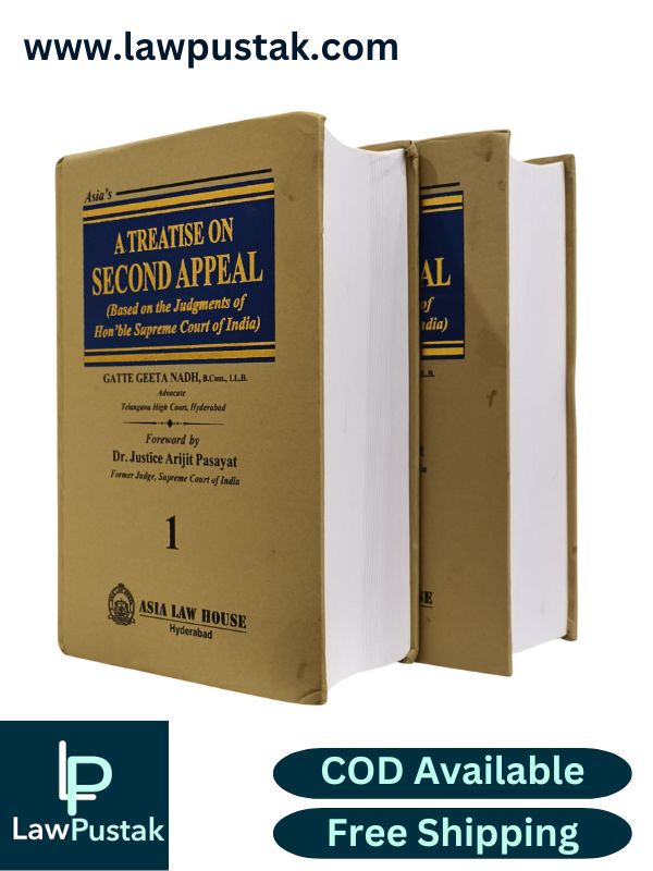 A Treatise on Second Appeal (Based on The Judgments of Hon'ble Supreme Court of India) by Dr. Justice Arijit Pasayat (Set of 2 Volumes) - Asia Law House