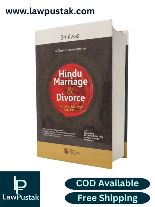 A Classic Commentary on Hindu Marriage & Divorce (The Hindu Marriage Act, 1955) by Sriniwas | Delhi Publishing Company