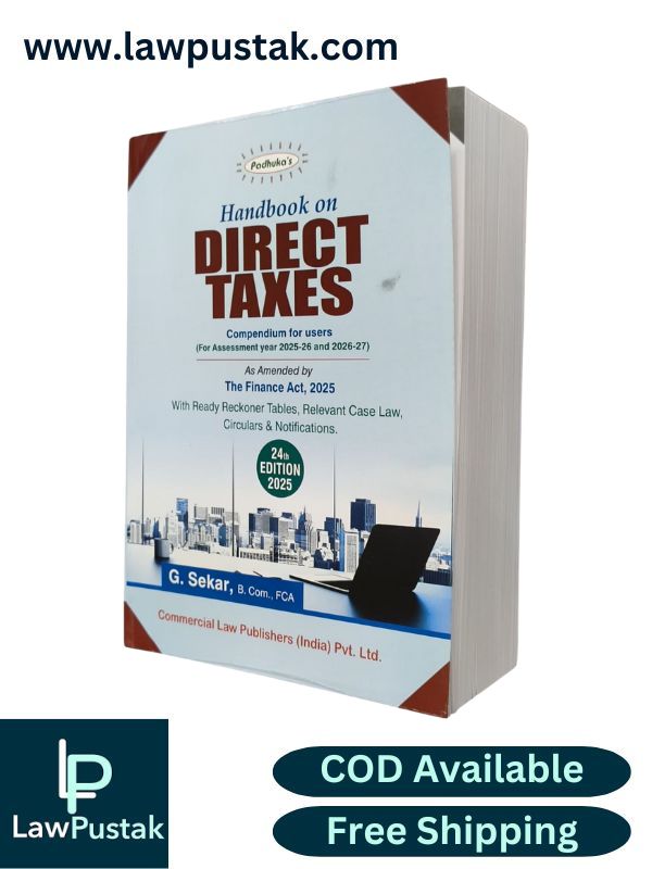 Padhuka's Handbook on Direct Taxes Compendium for users ( For Assessment Year 2025-26 and 2026-27) By G. Sekar - 24rd Edition 2025 - Commercial Law Publishers