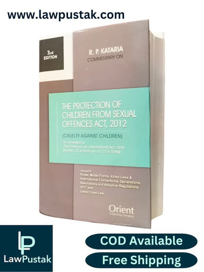 Commentary on The Protection of Children from Sexual Offences Act, 2012 (POSCO) 3rd Edition 2025 by R. P. Kataria | Orient Publishing Company