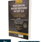 Historical Rates Reform in GST 2.0 by Rakesh Garg and Sandeep Garg - 2nd Edition September 2025 | Commercial Law Publishers (India) Pvt. Ltd.