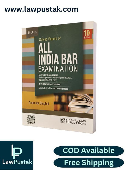 Solved Papers of All India Bar Examination by Anamika Singhal - 10th Edition 2025 - Singhal Law Publications
