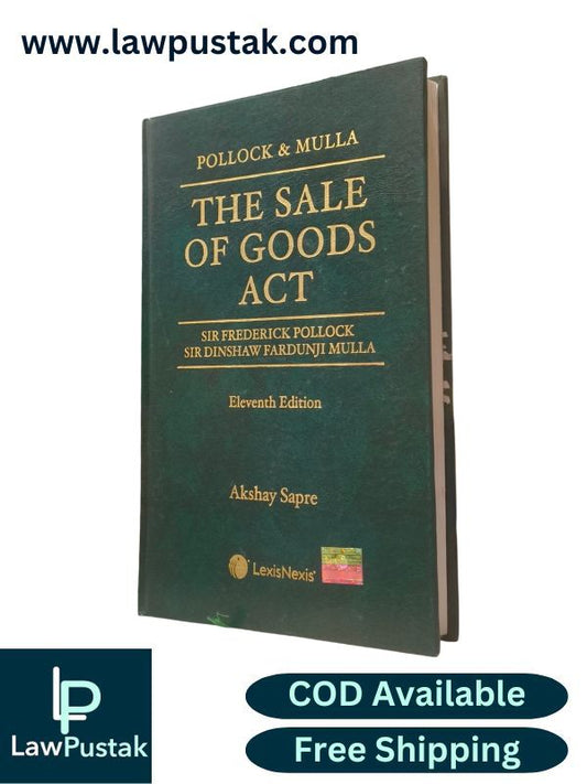 The Sale of Goods Act By Pollock & Mulla - 11th Edition 2022 - LexisNexis