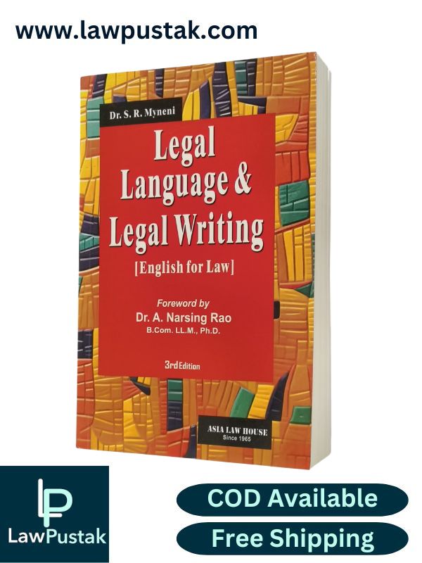 Legal Language and Legal Writing (English for Law) by Dr. S. R. Myneni - 3rd Edition - Asia Law House