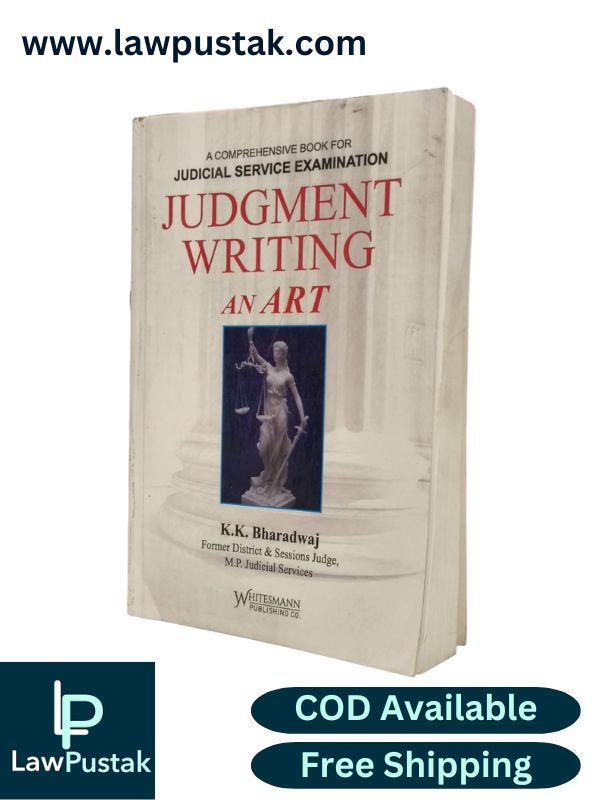 A Comprehensive Book for Judicial Service Examination Judgment Writing an Art by K. K. Bharadwaj | Whitesmann Publishing