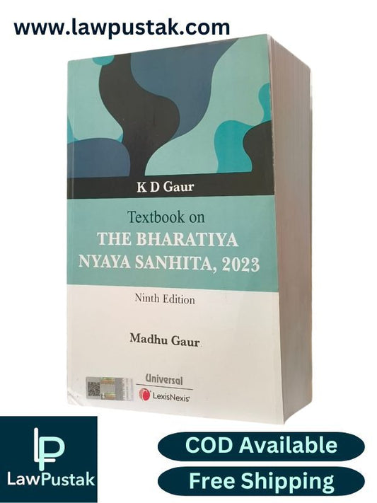 Textbook on The Bharatiya Nyaya Sanhita, 2023 (BNS 2023) By K D Gaur - 9th Edition 2024 - LexisNexis