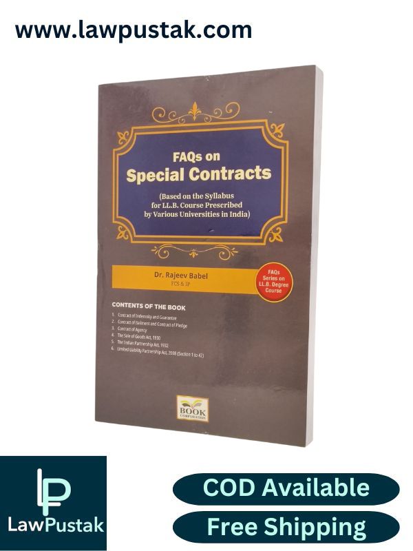 FAQs on Special Contracts (Based on the Syllabus for LL.B. Course Prescribed by Various Universities in India) by Dr. Rajveer Babel - B.C. Publications