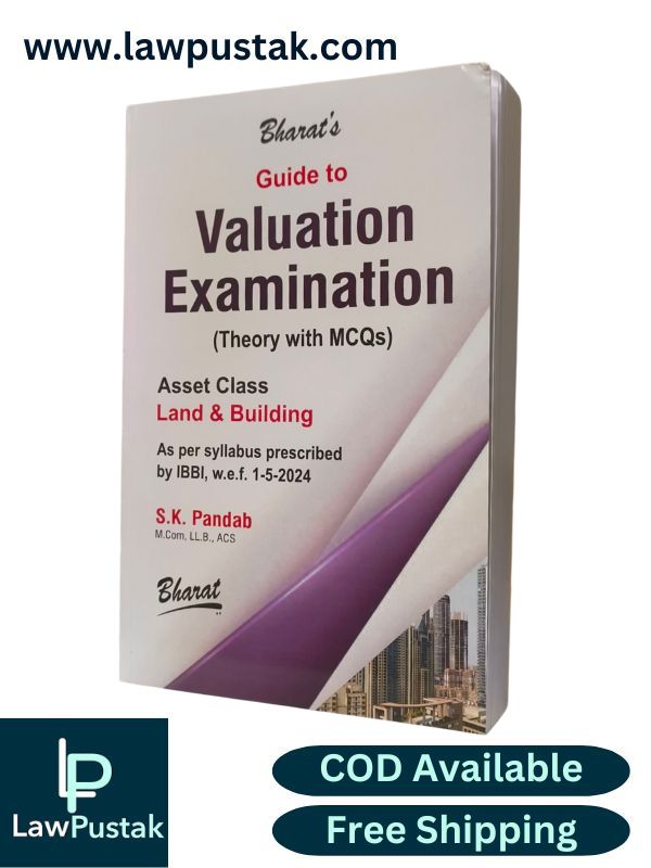 Guide to Valuation Examinations [Theory with MCQs] Asset Class Land & Building By S.K. Pandab - Bharat Law House