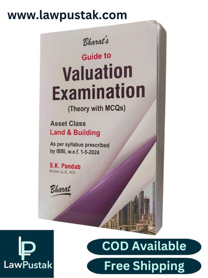 Guide to Valuation Examinations [Theory with MCQs] Asset Class Land & Building By S.K. Pandab - Bharat Law House