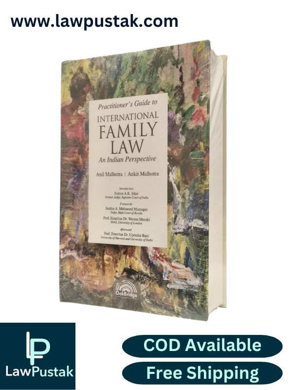 Practitioner’s Guide to International Family Law: An Indian Perspective by Anil Malhotra & Ankit Malhotra | Oakbridge Publishing Company