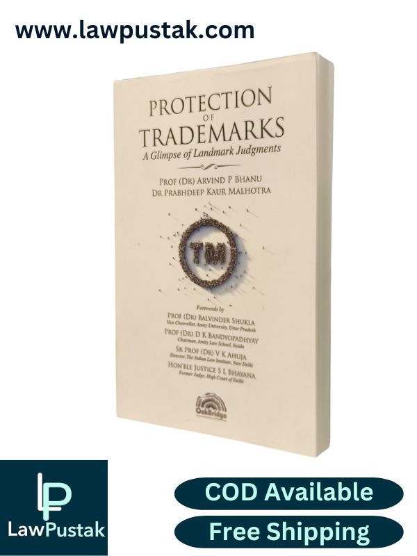 Protection of Trademarks a Glimpse of Landmark Judgments by Dr. Arvind P. Bhanu and Dr. Prabhdeep Kaud Malhotra | OakBridge