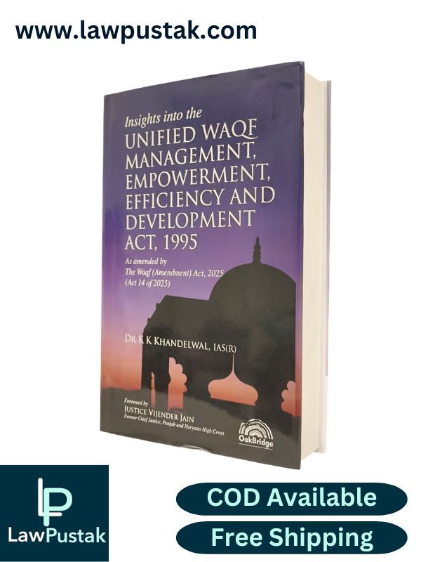Insight Into The Unified Waqf Management, Empowerment, Efficiency and Development Act, 1995 by Dr. K. K. Khandelwal | Oakbridge Publishing Company