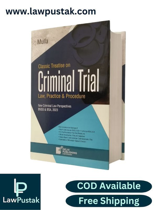 Classis Treatise on Criminal Trial Law, Practice & Procedure (New Criminal Law Perspectives BNSS & BSA, 2023) by Mulla | Delhi Publishing Company