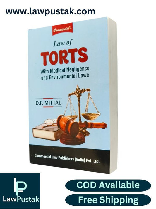 Law of Torts With Medical Negligence and Environmental Laws By D.P. Mittal | Edition 2024 | Commercial Law Publishers (India) Pvt. Ltd.