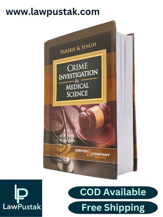 Crime Investigation and Medical Science by Parekh and Singh | Dwivedi & Company