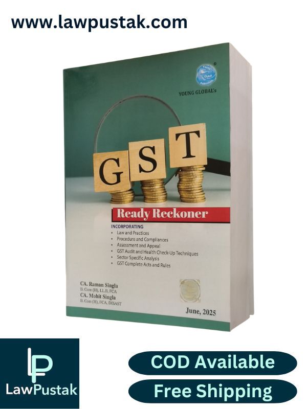 GST Ready Reckoner by CA. Raman Singla and CA. Mohit Singla - Edition 2025 - Young Global Publications