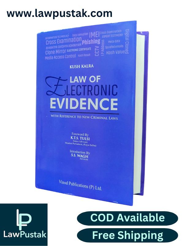 Law of Electronic Evidence with Reference to New Criminal Laws - 3rd Edition 2025 by Kush Kalra | Vinod Publications (P) Ltd.