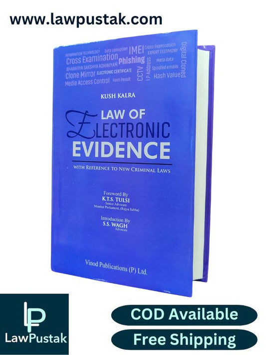 Law of Electronic Evidence with Reference to New Criminal Laws - 3rd Edition 2025 by Kush Kalra | Vinod Publications (P) Ltd.