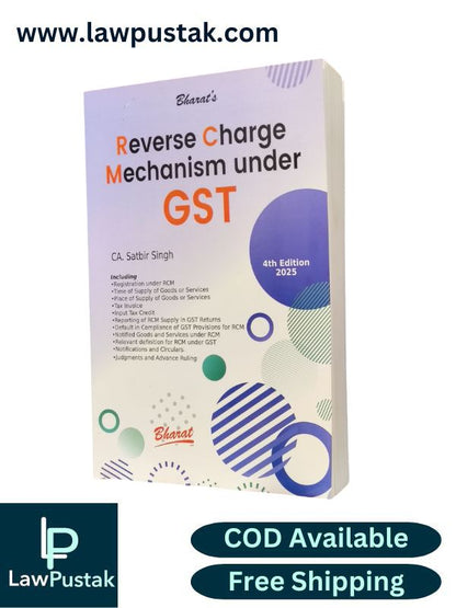 Reverse Charge Mechanism Under GST by CA. Satbir Singh - 4th Edition 2025 | Bharat Law House Pvt. Ltd.
