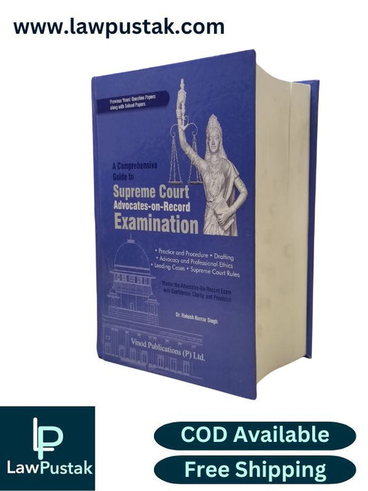A Comperhensive Guide to Supreme Court Advocates-on-Record Examination by Dr. Rakesh Kumar Singh | Vinod Publications (P) Ltd.