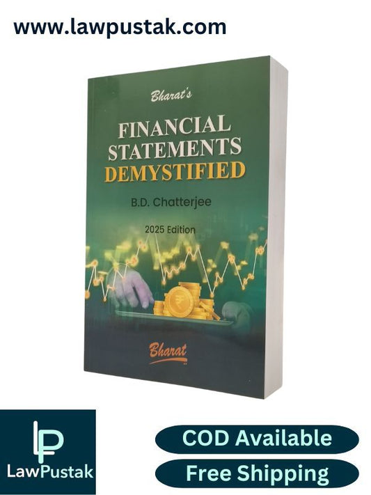 Financial Statements Demystified by B.D. Chatterjee - Edition 2025 | Bharat Law House Pvt. Ltd.