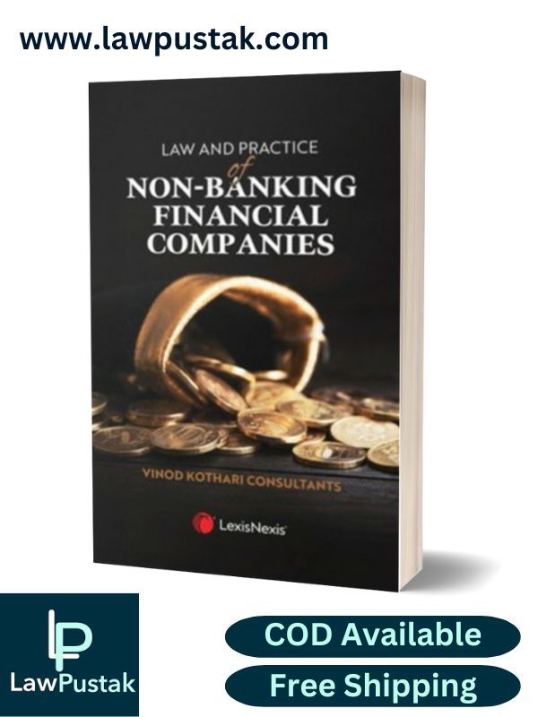 Law and Practice of Non-Banking Financial Companies By Vinod Kothari Consultants - 1st Edition 2025 - LexisNexis