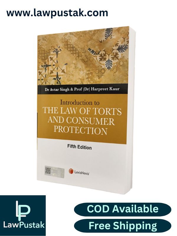 Introduction to The Law of Torts and Consumer Protection by Dr. Avtar Singh and Prof (Dr.) Harpreet Kaur - 5th Edition 2025 | LexisNexis