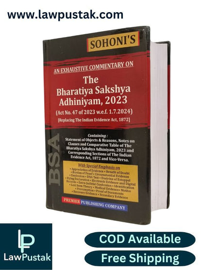 Sohoni's An Exhaustive Commentary on The Bharatiya Sakshya Adhiniyam, 2023 (Act No. 47 of 2023 w.e.f. 1.7.2024) (Replacing The Indian Evidence Act, 1872) | Premier Publishing Company