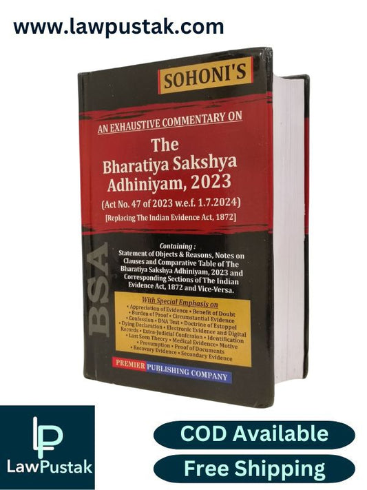 Sohoni's An Exhaustive Commentary on The Bharatiya Sakshya Adhiniyam, 2023 (Act No. 47 of 2023 w.e.f. 1.7.2024) (Replacing The Indian Evidence Act, 1872) | Premier Publishing Company
