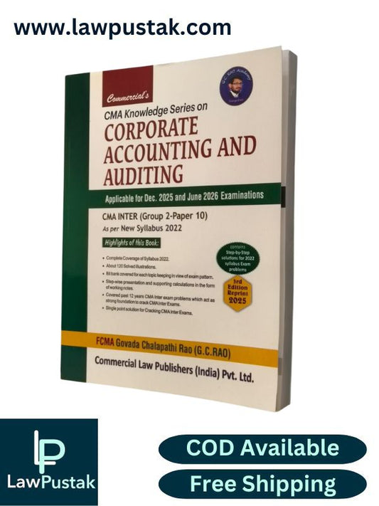CMA Knowledge Series on Corporate Accounting and Auditing - Applicable for Dec. 2025 and June 2026 Examinations - CMA Inter (Group 2-Paper 10) 2022 by G.C. Rao - 3rd Edition 2025 | Commercial Law Publishers (India) Pvt. Ltd.