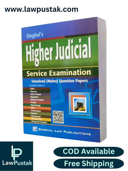 Higher Judicial Service Examination - Unsolved (Mains) Question Papers - 5th Edition 2024-25 | Singhal Law Publications