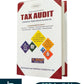 Professional Guide to TAX AUDIT (Financial Years 2024-2025 and 2025-2026) | 8th Edition 2025 - Commercial Law Publishers