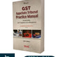 GST Appellate Tribunal Practice Manual - Incorporating GST Litigations & its Management by Ramesh Chandra Jena - Edition 2025 | Bharat Law House Pvt. Ltd.