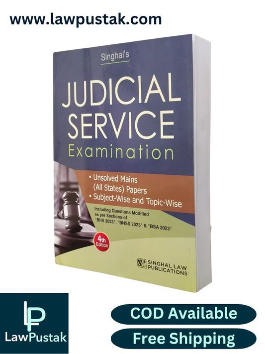 Judicial Service Examination, Unsolved Mains (All States) Papers, Subject-wise and Topic-Wise - 4th Edition 2025 - Singhal Law Publications