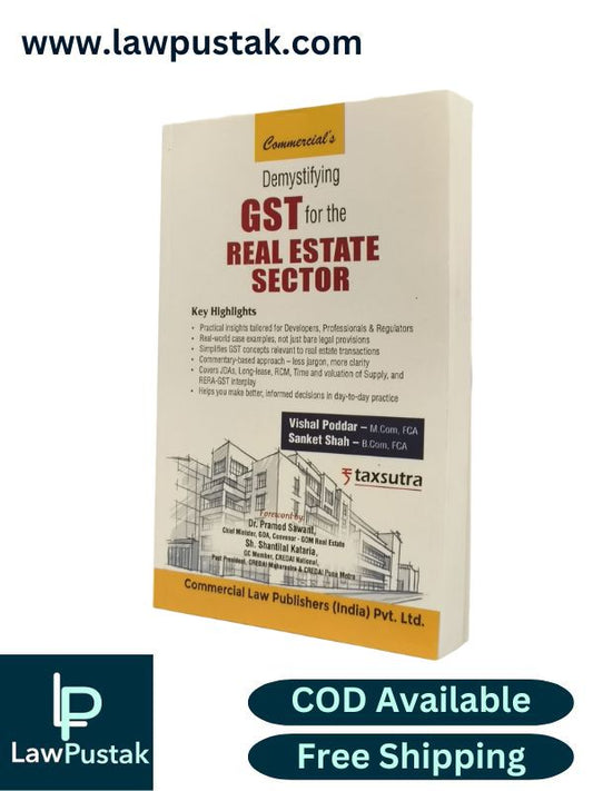 Demystifying GST for The Real Estate Sector by Vishal Poddar and Sanket Shah - Commercial Law Publishers (India) Pvt. Ltd.