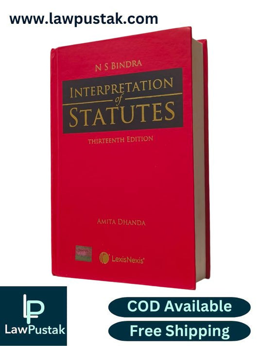 Interpretation of Statutes By N S Bindra - 13th Edition 2024 - LexisNexis